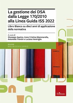 La gestione dei DSA dalla Legge 170/2010 alla Linea guida del 2022. Libro bianco su dieci anni di applicazione della normativa