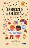 Esercizi di felicità per ogni giorno dell'anno Esercizi di felicità per ogni giorno dell'anno