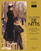 Giuseppe De Nittis. La donazione di Léontine Gruvelle De Nittis. Catalogo generale Giuseppe De Nittis. La donazione di Léontine Gruvelle De Nittis. Catalogo generale