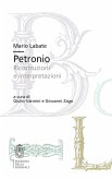 Petronio. Ricostruzioni e interpretazioni Petronio. Ricostruzioni e interpretazioni