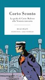 Corto Sconto. La guida di Corto Maltese alla Venezia nascosta Corto Sconto. La guida di Corto Maltese alla Venezia nascosta