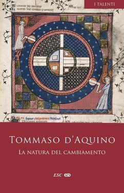 La natura del cambiamento. Commento a «La generazione e la corruzione» di Aristotele. Commento a «Le meteore» di Aristotele. Testo latino a fronte - Tommaso, D'Aquino (San)