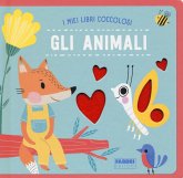 Gli animali. I miei libri coccolosi Gli animali. I miei libri coccolosi