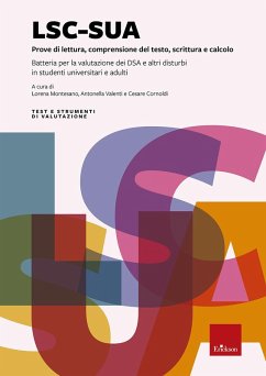LSC-SUA prove di lettura, comprensione del testo, scrittura e calcolo. Batteria per la valutazione dei DSA e altri disturbi in studenti universitari e adulti