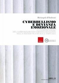 Cover Cyberbullismo e devianza emozionale. La comprensione del comportamento deviante nella sintesi tra reale e virtuale