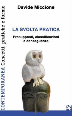 La svolta pratica. Presupposti, classificazioni e conseguenze Cover La svolta pratica. Presupposti, classificazioni e conseguenze