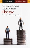 Flat tax. Parti uguali tra disuguali? Flat tax. Parti uguali tra disuguali?