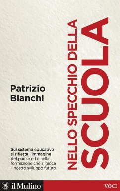 Nello specchio della scuola. Quale sviluppo per l'Italia - Bianchi, Patrizio