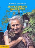 Semplicemente una che vive. Vita e opere di Adriana Zarri Semplicemente una che vive. Vita e opere di Adriana Zarri