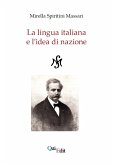 La lingua italiana e l'idea di nazione La lingua italiana e l'idea di nazione
