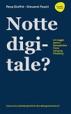 Notte digitale. Un viaggio dentro nomophobia, FOMO, vamping, phubbing Notte digitale. Un viaggio dentro nomophobia, FOMO, vamping, phubbing