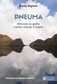 Pneuma. Ritrovare lo spirito mentre manca il respiro Pneuma. Ritrovare lo spirito mentre manca il respiro