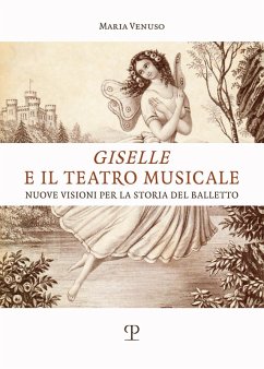 Cover Giselle e il teatro musicale. Nuove visioni per la storia del balletto