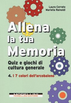 I 7 colori dell'arcobaleno - Corrato, Laura; Rainoldi, Mariella I 7 colori dell'arcobaleno - Corrato, Laura; Rainoldi, Mariella