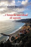 I bianchi nuvoloni di agosto I bianchi nuvoloni di agosto