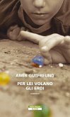 Per lei volano gli eroi Per lei volano gli eroi