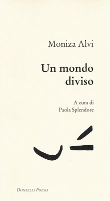 Un mondo diviso. Testo inglese a fronte - Alvi, Moniza