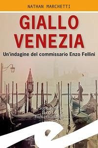 Cover Giallo Venezia. Un'indagine del commissario Enzo Fellini