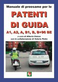 Patente A e B. Manuale di preesame Patente A e B. Manuale di preesame