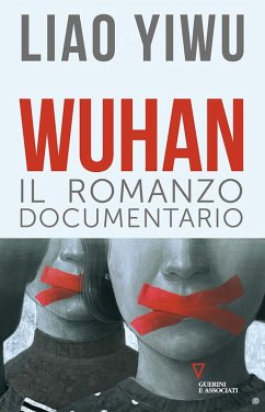 Wuhan. Il romanzo documentario - Liao, Yiwu