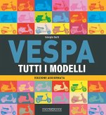 Vespa. Tutti i modelli Vespa. Tutti i modelli