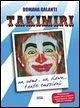 La straordinaria storia del clown Takimiri. Un uomo, un clown, tante emozioni