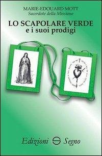 Cover Lo scapolare verde e i suoi prodigi