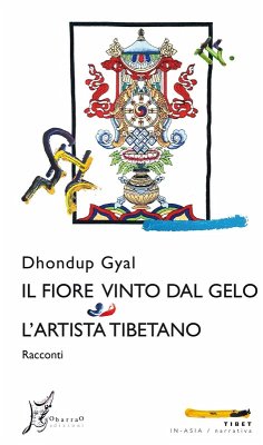 Il fiore vinto dal gelo-L'artista tibetano - Gyal, Dhondup