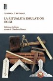 La ritualità emulation oggi La ritualità emulation oggi