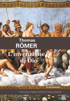 L' invenzione di Dio - Römer, Thomas L' invenzione di Dio - Römer, Thomas