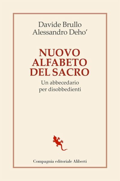 Nuovo alfabeto del sacro. Un abbecedario per disobbedienti Nuovo alfabeto del sacro. Un abbecedario per disobbedienti