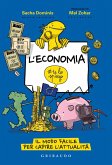 L' economia #telospiego. Il modo facile per capire l'attualità