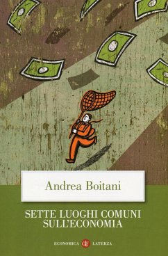 Sette luoghi comuni sull'economia - Boitani, Andrea