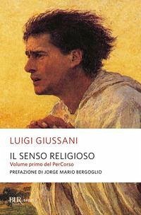 Il senso religioso. Volume primo del PerCorso Cover Il senso religioso. Volume primo del PerCorso