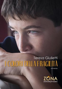 I colori della fragilità - Giulietti, Teresa