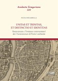 Unitas et trinitas, et distinctio et identitas. Bonaventura e Tommaso commentatori del «I Sententiarum» di Pietro Lombardo Unitas et trinitas, et distinctio et identitas. Bonaventura e Tommaso commentatori del «I Sententiarum» di Pietro Lombardo