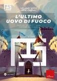 L' ultimo uovo di fuoco. Fuggi dal castello e salva la stirpe dei draghi. Playscape L' ultimo uovo di fuoco. Fuggi dal castello e salva la stirpe dei draghi. Playscape