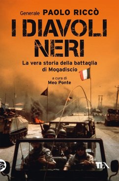 Cover I diavoli neri. La vera storia della battaglia di Mogadiscio