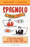 Spagnolo per chi lavora. Il corso di lingua commerciale per gestire colloqui e riunioni, scrivere e-mail, telefonare e molto altro Spagnolo per chi lavora. Il corso di lingua commerciale per gestire colloqui e riunioni, scrivere e-mail, telefonare e molto altro