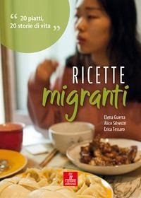 Ricette migranti. 20 piatti, 20 storie di vita Cover Ricette migranti. 20 piatti, 20 storie di vita
