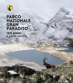 Parco nazionale Gran Paradiso. 100 anni e cento ancora