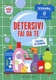 Detersivi fai da te. Ecologici ed economici Detersivi fai da te. Ecologici ed economici
