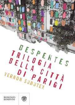 Trilogia della città di Parigi. Vernon Subutex - Despentes, Virginie Trilogia della città di Parigi. Vernon Subutex - Despentes, Virginie