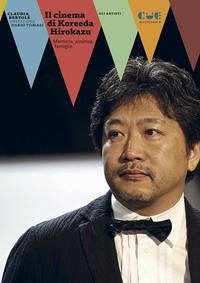 Cover Il cinema di Koreeda Hirokazu. Memoria, assenza, famiglie