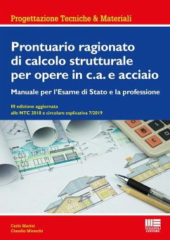 Prontuario ragionato di calcolo strutturale per opere in c.a. e acciaio. Per l'esame di Stato e la professione - Marini, Carlo; Mirarchi, Claudio