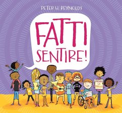 Fatti sentire! - Reynolds, Peter H.