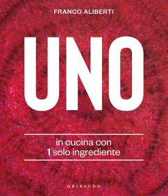 Cover Uno. In cucina con 1 solo ingrediente