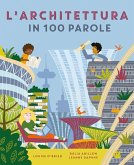 L' architettura in 100 parole L' architettura in 100 parole