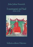 I Normanni nel Sud. 1016-1130 I Normanni nel Sud. 1016-1130