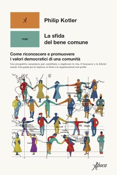 La sfida del bene comune. Come riconoscere e promuovere i valori democratici di una comunità - Kotler, Philip